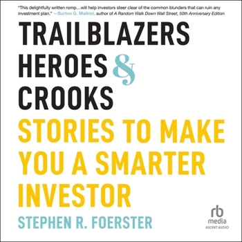 MP3 CD Trailblazers, Heroes, and Crooks: Stories to Make You a Smarter Investor Book