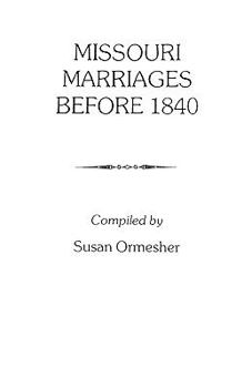 Paperback Missouri Marriages Before 1840 Book
