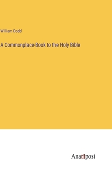 Hardcover A Commonplace-Book to the Holy Bible Book