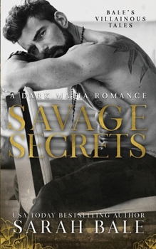 Paperback Savage Secrets: A Dark Mafia Romance Book