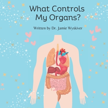Paperback What Controls My Organs?! Book