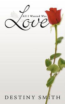 Paperback All I Wanted Was Love Book