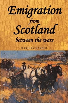 Paperback Emigration from Scotland Between the Wars Book