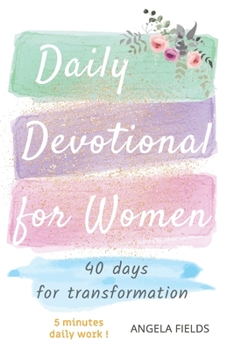 Paperback Daily Devotional for Women: 40 Days for Transformation Book