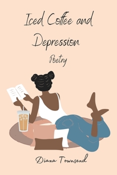 Paperback Iced Coffee and Depression: Poetry Book