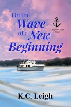 Paperback On the Wave of a New Beginning (A Chandler's Cove Mystery) Book