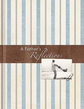 Hardcover A Fathers Reflections Journal Book