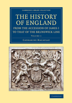 The History of England from the Accession of James I to That of the Brunswick Line: Volume 1