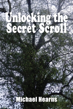 Paperback Unlocking the Secret Scroll: The Copper Scroll Tree of Knowledge Book