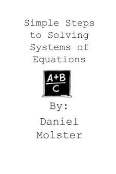 Paperback Simple Steps to Solving Systems of Equations Book