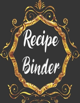 Paperback recipe binder: My Recipes binder: Elegant Journal to Write In Recipe cards and box, chic Food Cookbook Design, Document all Your Spec Book