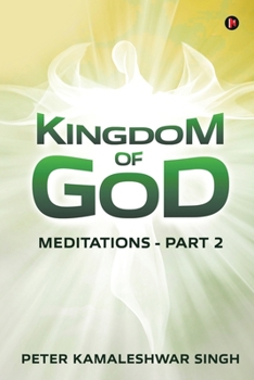 Paperback Kingdom Of God: Meditations - Part 2 Book