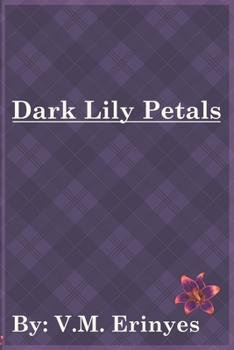 Paperback Dark Lily Petals: Dark Poetry Book