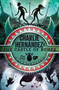 Hardcover Charlie Hernández & the Castle of Bones Book