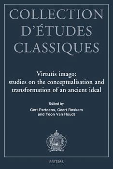 Paperback Virtutis Imago: Studies on the Conceptualisation and Transformation of an Ancient Ideal Book