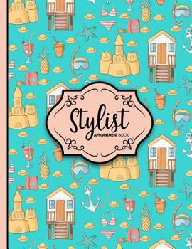 Paperback Stylist Appointment Book: 6 Columns Appointment Notebook, Best Appointment Scheduler, My Appointment Book, Cute Beach Cover Book