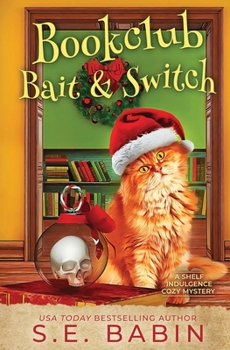 Book Club Bait & Switch (A Shelf Indulgence Cozy Mystery)