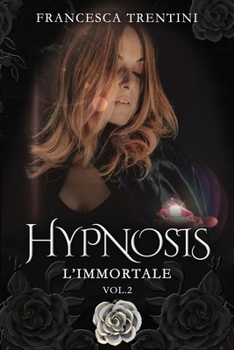 Paperback Hypnosis: L'Immortale [Italian] Book