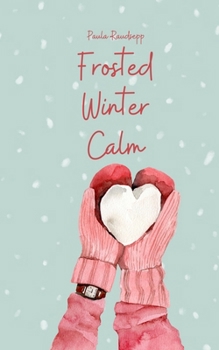 Paperback Frosted Winter Calm Book