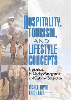 Hardcover Hospitality, Tourism, and Lifestyle Concepts: Implications for Quality Management and Customer Satisfaction Book