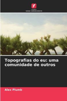 Paperback Topografias do eu: uma comunidade de outros [Portuguese] Book