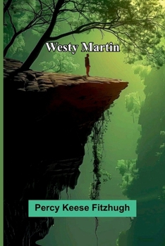 Westy Martin in the Yellowstone - Book #1 of the Westy Martin
