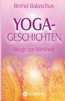 Paperback Yoga-Geschichten: Wege zur Weisheit [German] Book
