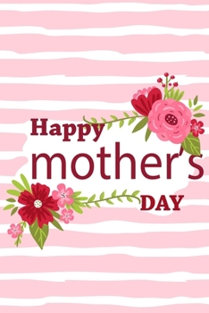 Mother's day (gift notebook): lined paper