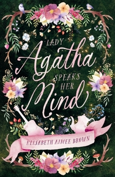 Lady Agatha Speaks Her Mind