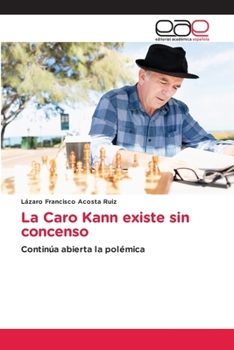 Paperback La Caro Kann existe sin concenso [Spanish] Book