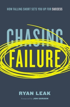 Hardcover Chasing Failure: How Falling Short Sets You Up for Success Book