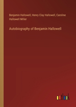 Paperback Autobiography of Benjamin Hallowell Book