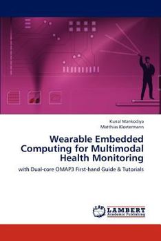 Paperback Wearable Embedded Computing for Multimodal Health Monitoring Book