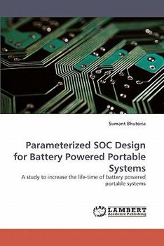 Paperback Parameterized SOC Design for Battery Powered Portable Systems Book