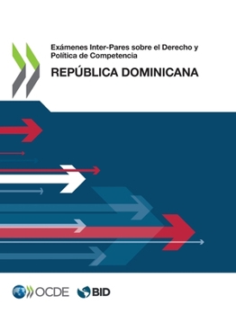 Paperback Exámenes Inter-Pares sobre el Derecho y Política de Competencia: República Dominicana [Spanish] Book