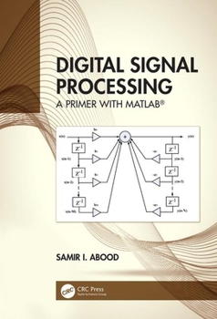 Hardcover Digital Signal Processing: A Primer with Matlab(r) Book