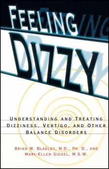 Paperback Feeling Dizzy: Understanding and Treating Vertigo, Dizziness, and Other Balance Disorders Book