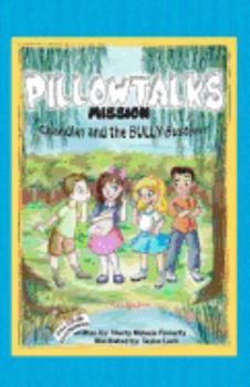 Paperback Pillowtalks Mission: Chandler and the BULLY BUSTERS Book