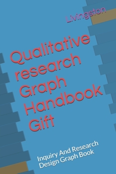 Paperback Qualitative research Graph Handbook Gift: Inquiry And Research Design Graph Book