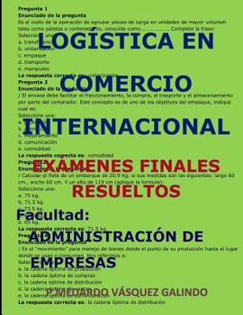Paperback Logística En Comercio Internacional-Exámenes Finales Resueltos: Facultad: Administración de Empresas [Spanish] Book