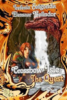 Paperback Crossbow-Isle Volume 3 - The Quest - Part 1 Book