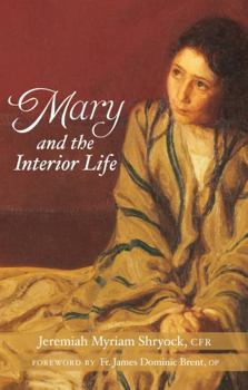 Paperback Mary and the Interior Life Book