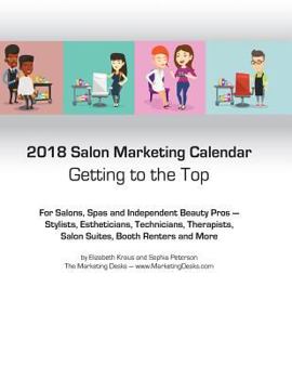 Paperback 2018 Salon Marketing Calendar: Getting to the Top Book