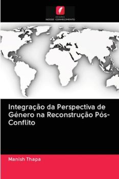 Paperback Integração da Perspectiva de Género na Reconstrução Pós-Conflito [Portuguese] Book