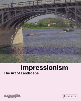 Hardcover Impressionism: The Art of Landscape Book