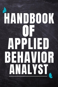 Paperback Handbook of Applied Behavior Analyst: BCBA Composition Journal Blank Line Notebook (120 Pages 6" x 9") For BCBA-D ABA BCaBA RBT BCBA Behavior Analyst Book