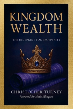 Paperback Kingdom Wealth: The Blueprint for Prosperity Book
