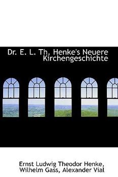 Paperback Dr. E. L. Th. Henke's Neuere Kirchengeschichte Book