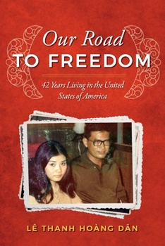 Paperback Our Road to Freedom: 42 Years Living in the United States of America Volume 1 Book