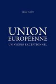 Paperback Union Europeenne, un avenir exceptionnel [French] Book